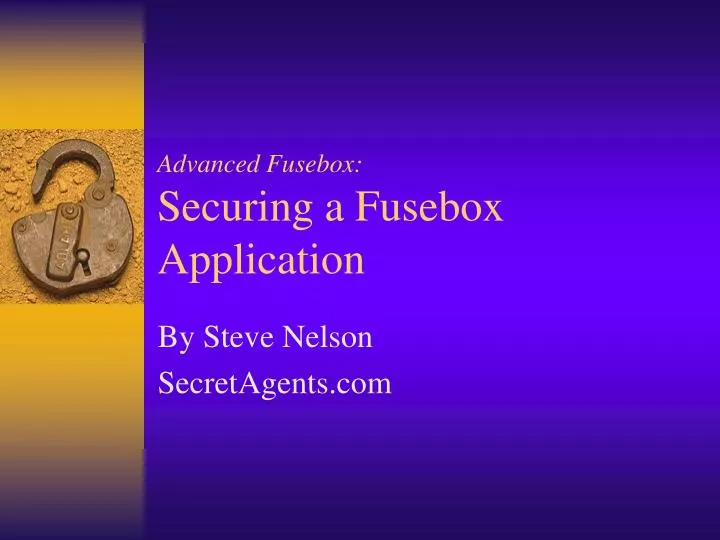 advanced fusebox securing a fusebox application