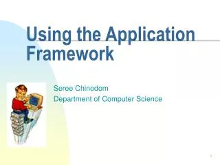 Using the Application Framework