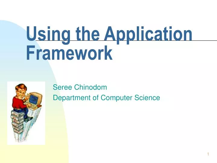 using the application framework