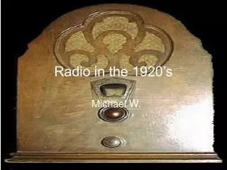 Radio in the 1920’s