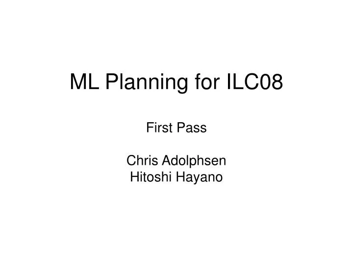 ml planning for ilc08