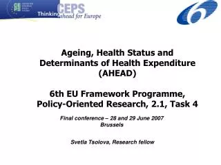 Ageing, Health Status and Determinants of Health Expenditure (AHEAD) 6th EU Framework Programme,