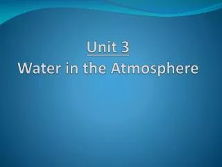 Unit 3 Water in the Atmosphere