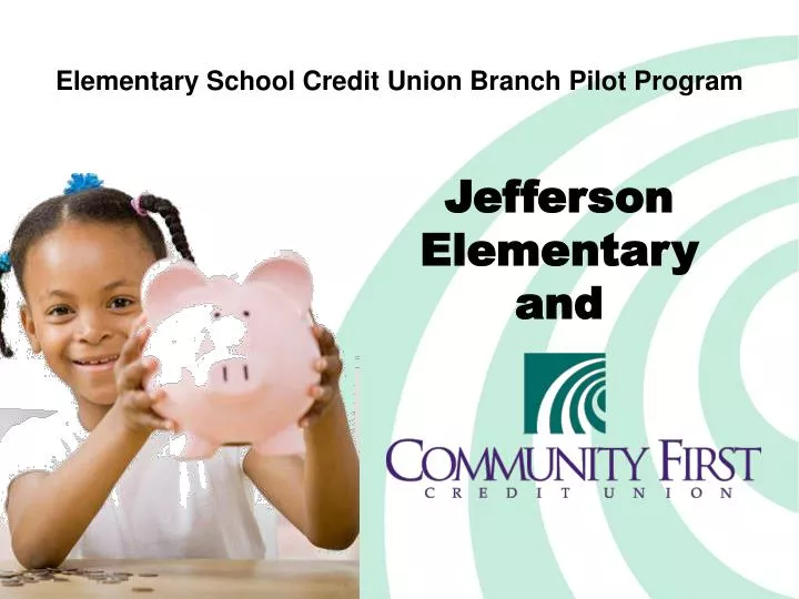 elementary school credit union branch pilot program