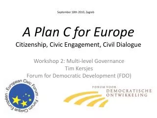 A Plan C for Europe Citizenship , Civic Engagement, Civil Dialogue