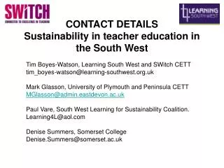 CONTACT DETAILS Sustainability in teacher education in the South West