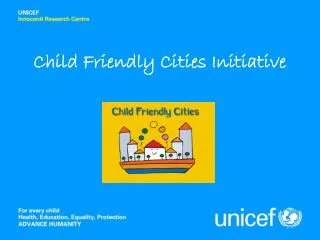 Child Friendly Cities Initiative