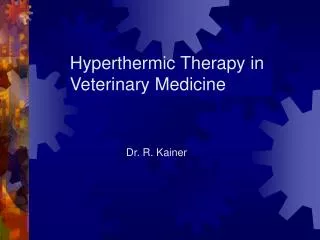 Hyperthermic Therapy in Veterinary Medicine