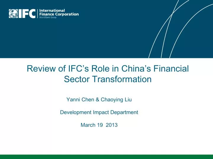 review of ifc s role in china s financial sector transformation