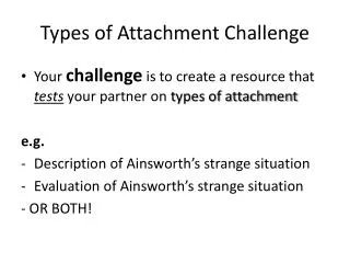 Types of Attachment Challenge