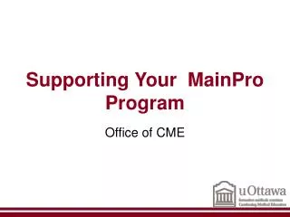 Supporting Your MainPro Program