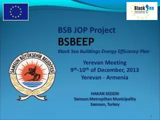BSB JOP Project BSBEEP Black Sea Buildings Energy Efficiency Plan Yerevan Me eting