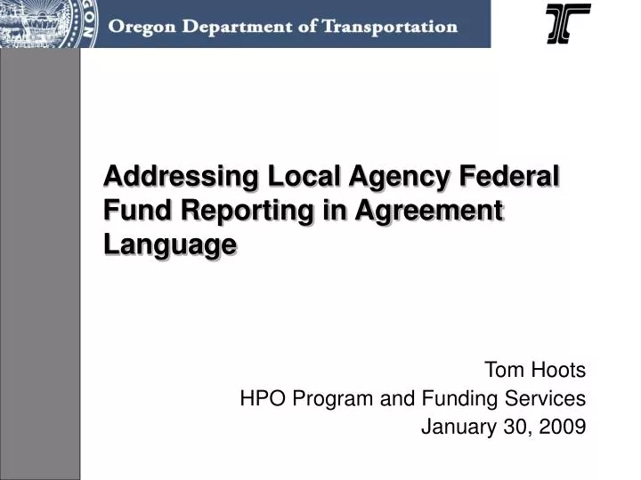 addressing local agency federal fund reporting in agreement language