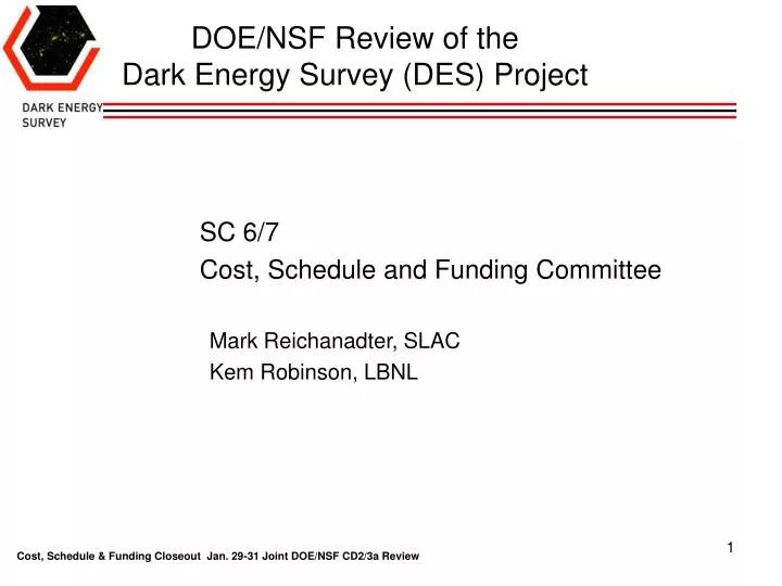 doe nsf review of the dark energy survey des project