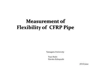 Measurement of Flexibility of CFRP Pipe