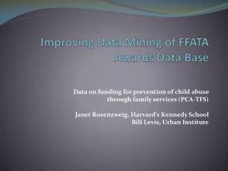 Improving Data Mining of FFATA Awards Data Base