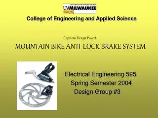 Capstone Design Project: MOUNTAIN BIKE ANTI-LOCK BRAKE SYSTEM