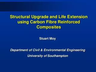 Structural Upgrade and Life Extension using Carbon Fibre Reinforced Composites