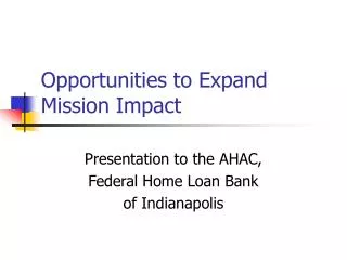 Opportunities to Expand Mission Impact