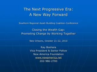 The Next Progressive Era: A New Way Forward Southern Regional Asset-Building Coalition Conference