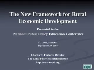 Charles W. Fluharty, Director The Rural Policy Research Institute rupri