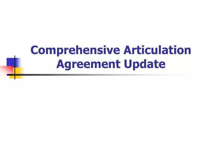 comprehensive articulation agreement update