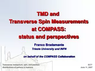 TMD and Transverse Spin Measurements at COMPASS: status and perspectives