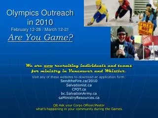 Olympics Outreach in 2010 February 12-28 / March 12-21 Are You Game?