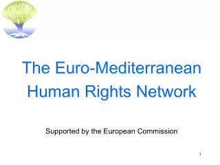 The Euro-Mediterranean Human Rights Network Supported by the European Commission