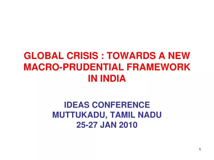global crisis towards a new macro prudential framework in india