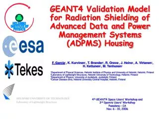 4 th GEANT4 Space Users’ Workshop and 3 rd Spenvis Users’ Workshop Pasadena – CA