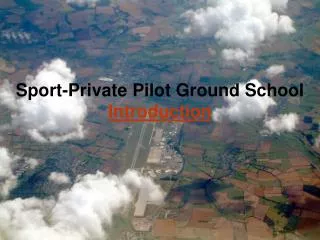 Sport-Private Pilot Ground School Introduction