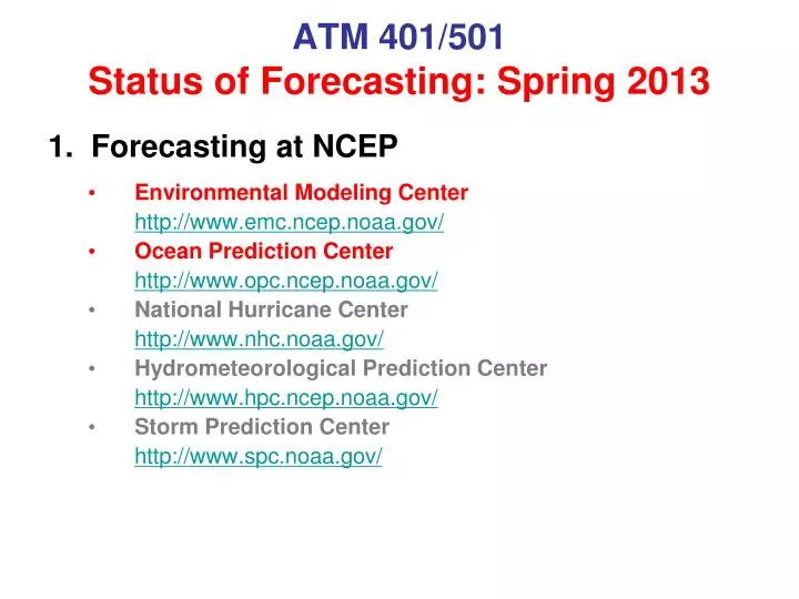 atm 401 501 status of forecasting spring 2013