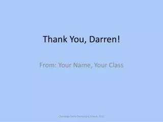 Thank You, Darren!