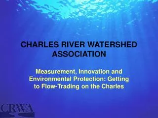CHARLES RIVER WATERSHED ASSOCIATION