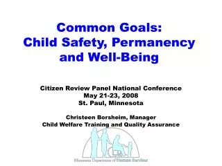 Common Goals: Child Safety, Permanency and Well-Being