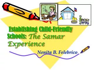 Establishing Child-Friendly Schools: The Samar Experience