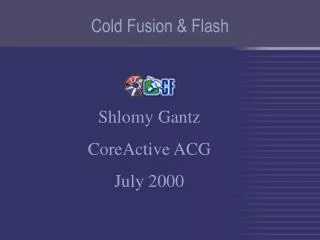 Cold Fusion &amp; Flash