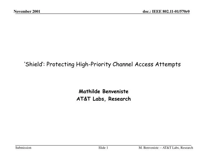 shield protecting high priority channel access attempts
