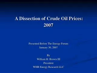 A Dissection of Crude Oil Prices: 2007