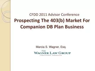 CFDD 2011 Advisor Conference Prospecting The 403(b) Market For Companion DB Plan Business