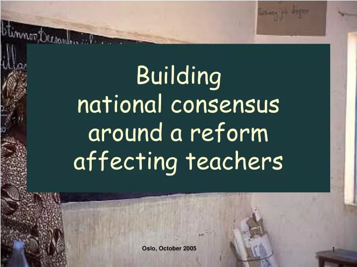 building national consensus around a reform affecting teachers