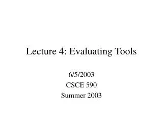 Lecture 4: Evaluating Tools