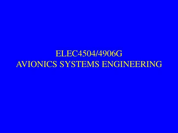 elec4504 4906g avionics systems engineering