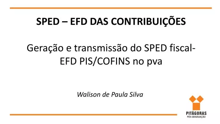 sped efd das contribui es gera o e transmiss o do sped fiscal efd pis cofins no pva