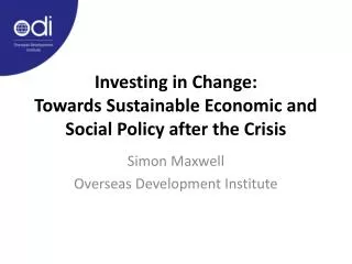 Investing in Change: Towards Sustainable Economic and Social Policy after the Crisis