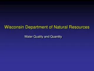 Water Quality and Quantity