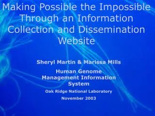 Making Possible the Impossible Through an Information Collection and Dissemination Website