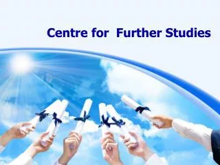 Centre for Further Studies