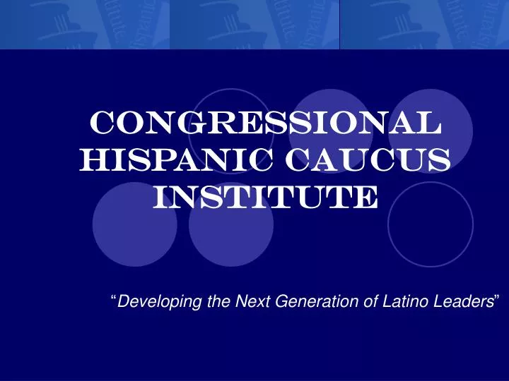 congressional hispanic caucus institute